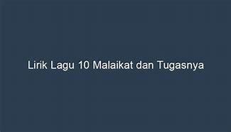 Download Lagu 10 Malaikat Dan Tugasnya